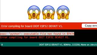 [ESP32 Arduino MacOS] Solved "Python": Executable File not Found in PATH