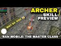 Ran Mobile: The Master Class - ARCHER SKILL | RAN ONLINE MOBILE NA PINAKAHIHINTAY NG LAHAT!!!