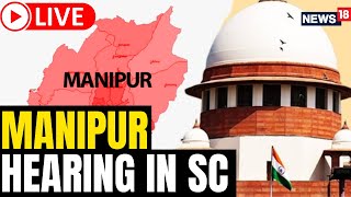 Manipur Supreme Court Hearing Live | Hearing In Manipur Viral Video Case Begins n Supreme Court