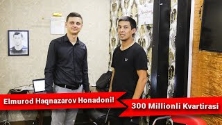 Elmurod Haqnazarov Xonadoni. 300.000Millionli Xonasi Haqida