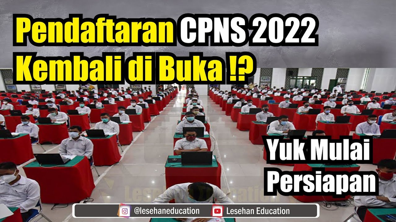 INFORMASI PENDAFTARAN CPNS 2022 !? Persiapkan Dari Sekarang !!! - YouTube