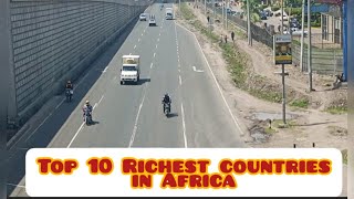 Top 10 Richest Countries in Africa 2023 / Number 4 will Shock You