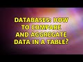 Databases: How to compare and aggregate data in a table? (4 Solutions!!)