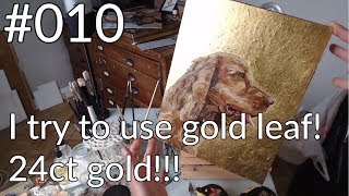 #010 - How to gold leaf an oil painting not very well! (it's OK really)