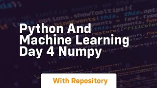 python and machine learning day 4 numpy
