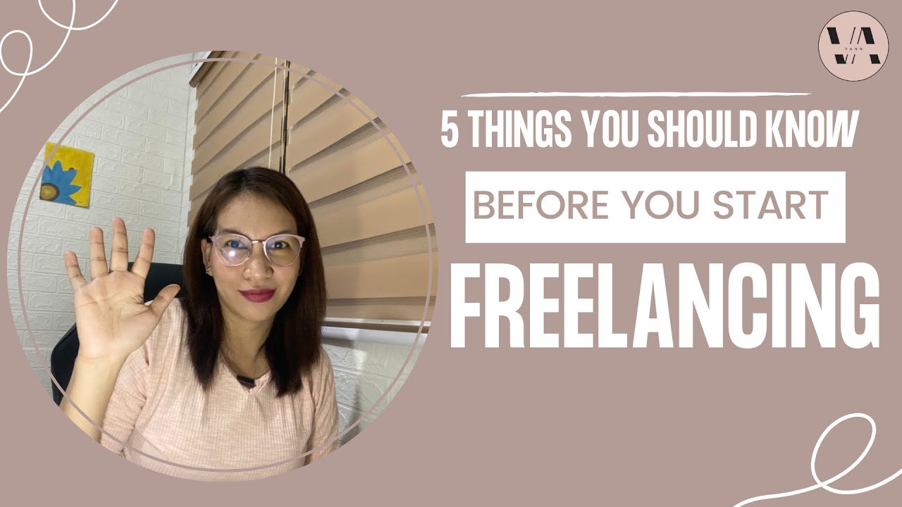 5 Things You Should Know Before You Start Freelancing - YouTube