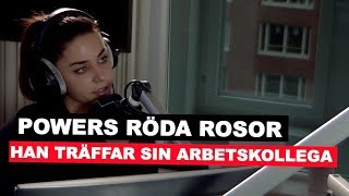 POWERS RÖDA ROSOR - HAN SLET ÅT SIG MOBILEN