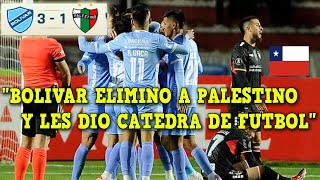 PRENSA CHILENA REACCIONA A BOLIVAR vs PALESTINO 3-1 HOY - Reacciones Copa Libertadores