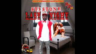 ST1 STONE - LAST NIGHT (OFFICIAL AUDIO MOTION VIDEO)