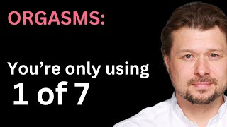 SEVEN Female Orgasms you absolutely need to know about | Alexey Welsh