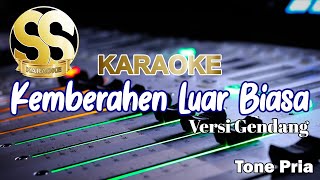 Karaoke Kemberahen Luar Biasa | Versi Gendang Tone Pria/Cowok by Indra Biring Lala