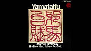 Toshiyuki Miyama \u0026 His New Herd: Masahiko Sato-Yamataifu