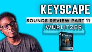 Keyscape Sounds: Wurlitzer Collection - Part 11 Review #keyscape #review #muscians #producers