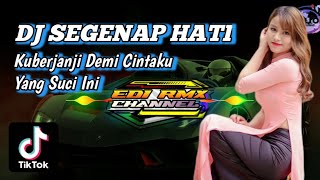 DJ SEGENAP HATI - EVITAMALA REMIX VIRAL TIKTOK TERBARU 2023 FULL BASS YANG KALIAN CARI