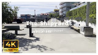 The Shipyards  North Vancouver BC - Virtual Walk - Walking Tour 4k