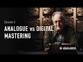 DIGITAL vs. ANALOGUE Mastering... Which is Better? | Mastering Masterclass Ep. 3