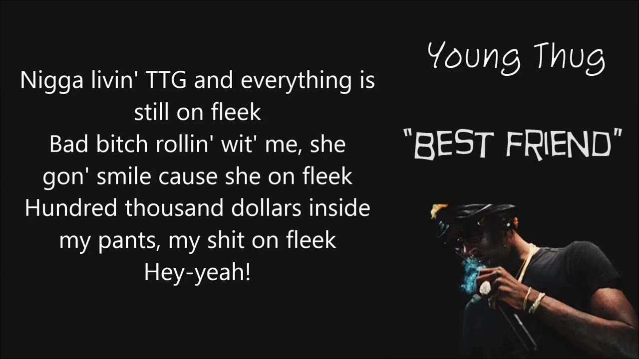 Young Thug Best Friends Lyrics - YouTube