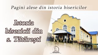 Pagini alese din istoria bisericilor | Tătărești