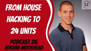 From House Hacking to 24 Units in Multi-Family Properties | Podcast 26