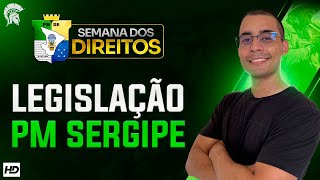 CONCURSO PMSE - AULA LEGISLAÇÃO PM SERGIPE