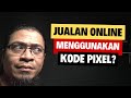 5 Manfaat Kode Pixel Facebook dan Tiktok Untuk Jualan Online