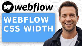 How to Webflow CSS Width, Max-Width and Min-Width explained - Tutorial 2020
