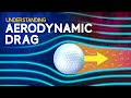 Understanding Aerodynamic Drag