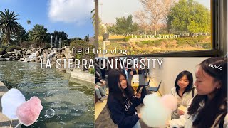 FIELD TRIP DAY !! LA SIERRA UNIVERSITY