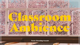 Classroom Ambience Sounds for Study, Focus | 학교 백색소음, 공부
