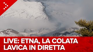 LIVE Etna, la colata lavica in diretta