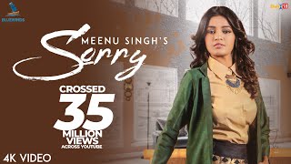 Sorry : Meenu Singh (Official Music Video) | Latest Songs 2018 | Bluewinds Entertainment