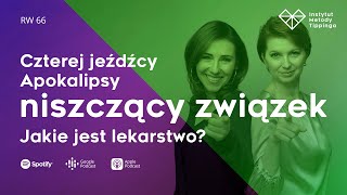 RW 66: Czterej jeźdźcy Apokalipsy niszczący związek. Lekarstwo? #rozwój #relacje #duchowość