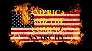 PROPHETIC DREAM......AMERICA AND THE COMING ANARCHY....ARE YOU REALLY READY?