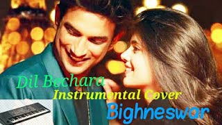 Dil Bechara Title Track // Instrumental Cover // Bighneswar | Sushant Singh Rajput | A.R. Rahman