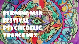 Psychedelic Trance Burning Man Festival MIX/PsyTrance/Progressive Trance/Psychedelic GOA Trance