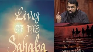 Lives of Sahaba 8 - Abu Bakr As-Siddiq 8 - Purpose behind the Conquests - Dr. Yasir Qadhi