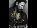 Maybe It's Time (from A Star is Born) - Bradley Cooper