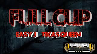 Fullclip - EasyJ x TikasQueen Prod by.SwissBeat