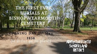 THE FIRST EVER BURIALS AT BISHOPWEARMOUTH CEMETERY