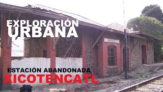 ESTACIONES DEL FERROCARRIL ABANDONADAS EN MÈXICO: XICOTENCATL, ESTACIÒN EN LA LINEA V