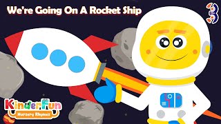We're Going On A Rocket Ship | Nursery Rhymes for Preschool kids | Rockets Song for Kids Rocket Kids