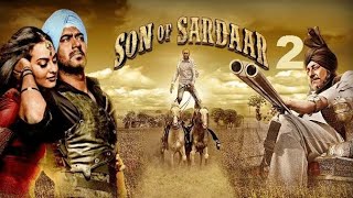 son of sardaar full movie | सन ऑफ सरदार फुल मूवी | ajay devgan new movie