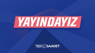 Saadet - Gelecek TBMM Grup Toplantısı