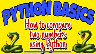 BASIC PYTHON || HOW TO COMPARE TWO NUMBERS USING PYTHON || MATHLEDGE