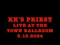 KK's Priest Live at the Town Ballroom [3-13-24] [Full Concert] [4K]