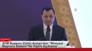 AYM Başkanı Zühtü Arslan'dan Bireysel Başvuru Sistemi Ne İlişkin Açıklama