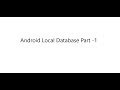 Android Local Database Part - 1 (Creating SQLite Database)