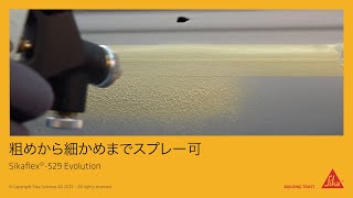 Sikaflex®-529 Evolutionを使ったスプレー面塗布の方法