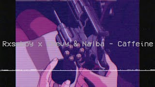 Rxseboy x Chevy \u0026 Nalba - Caffeine (audio)