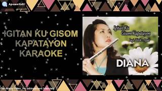 Igitan ku Gisom Kapatayon Karaoke + Lirik + No Vocal_Diana Stephen Tuning